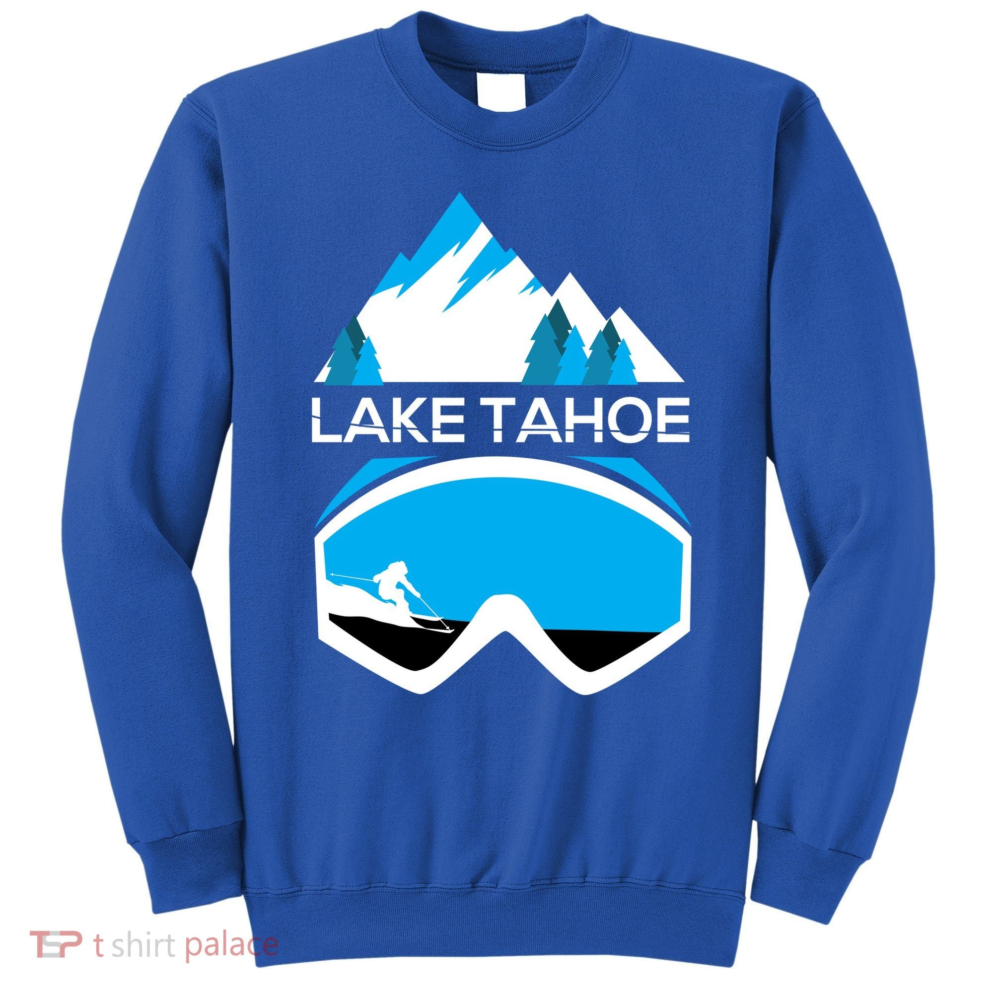 Lake Tahoe California Gift Ski Goggles Skiing Gift Clothes Sweatshirt