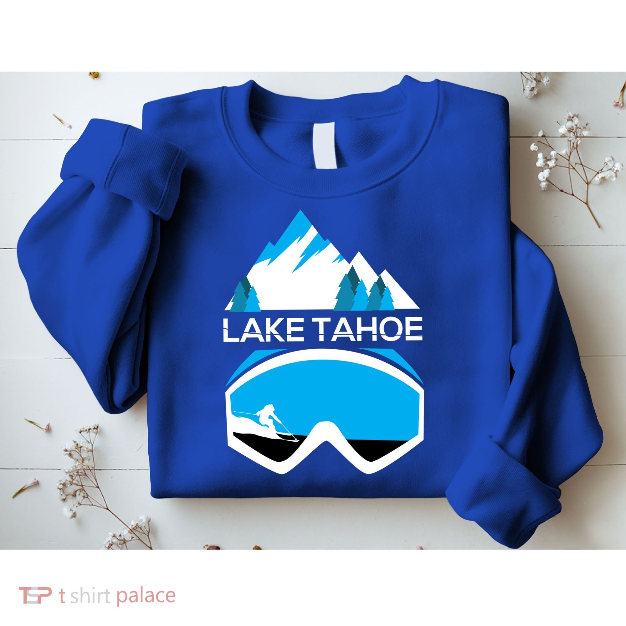 Lake Tahoe California Gift Ski Goggles Skiing Gift Clothes Sweatshirt
