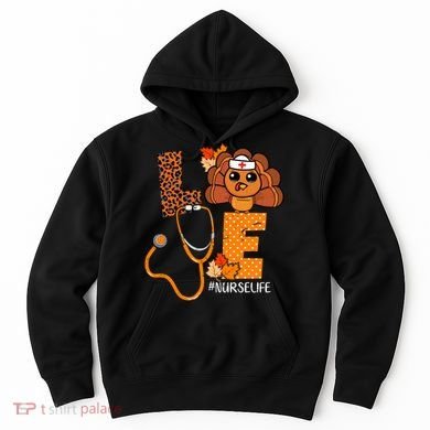Love Thanksgiving Cute Nurse Life Hoodie