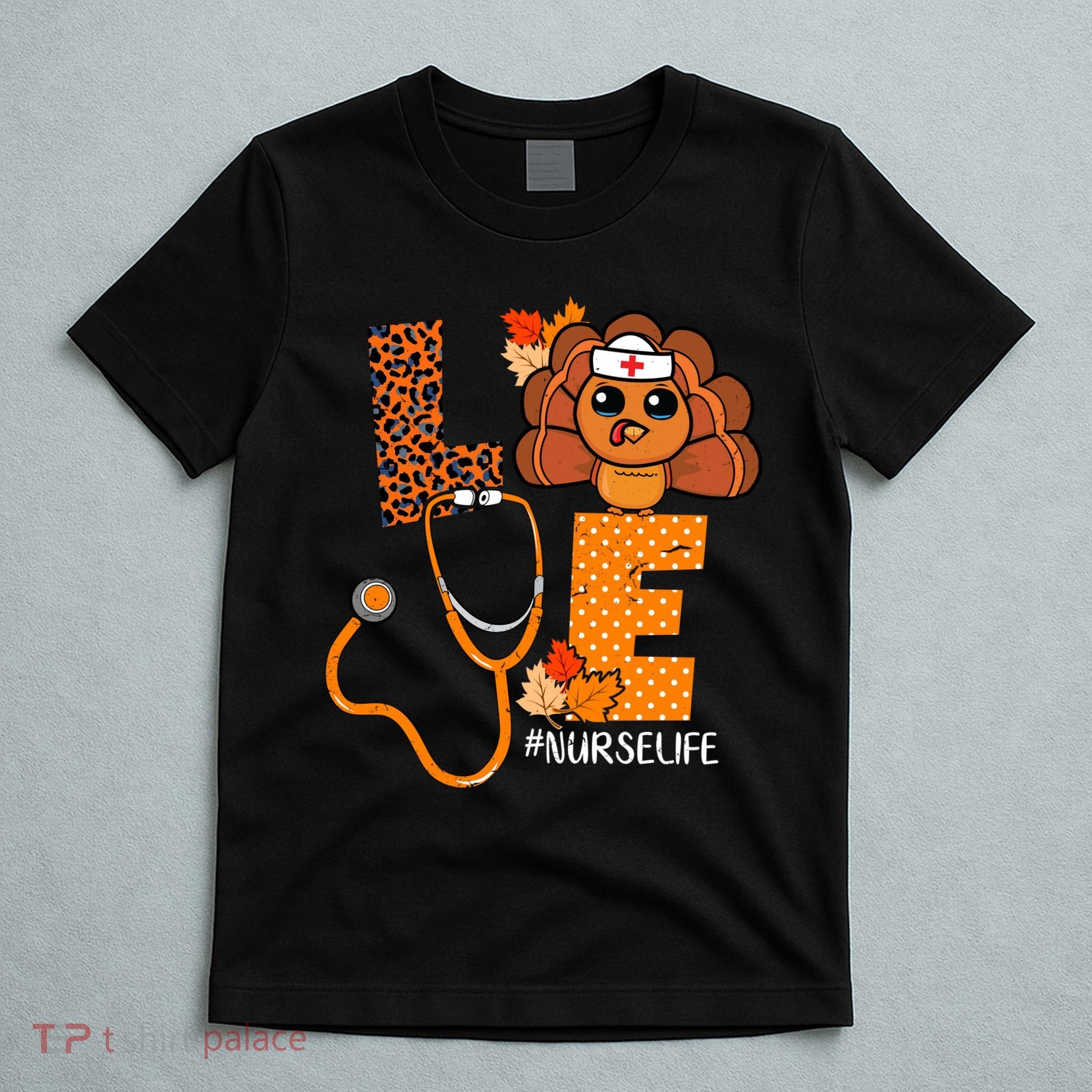 Love Thanksgiving Cute Nurse Life T-Shirt