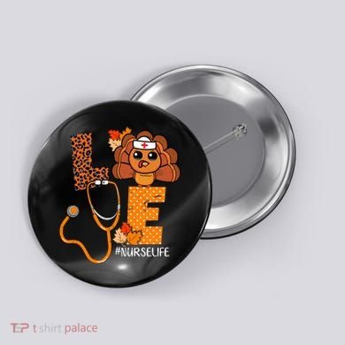 Love Thanksgiving Cute Nurse Life Button