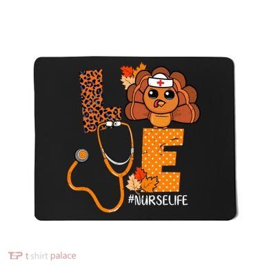 Love Thanksgiving Cute Nurse Life Mousepad