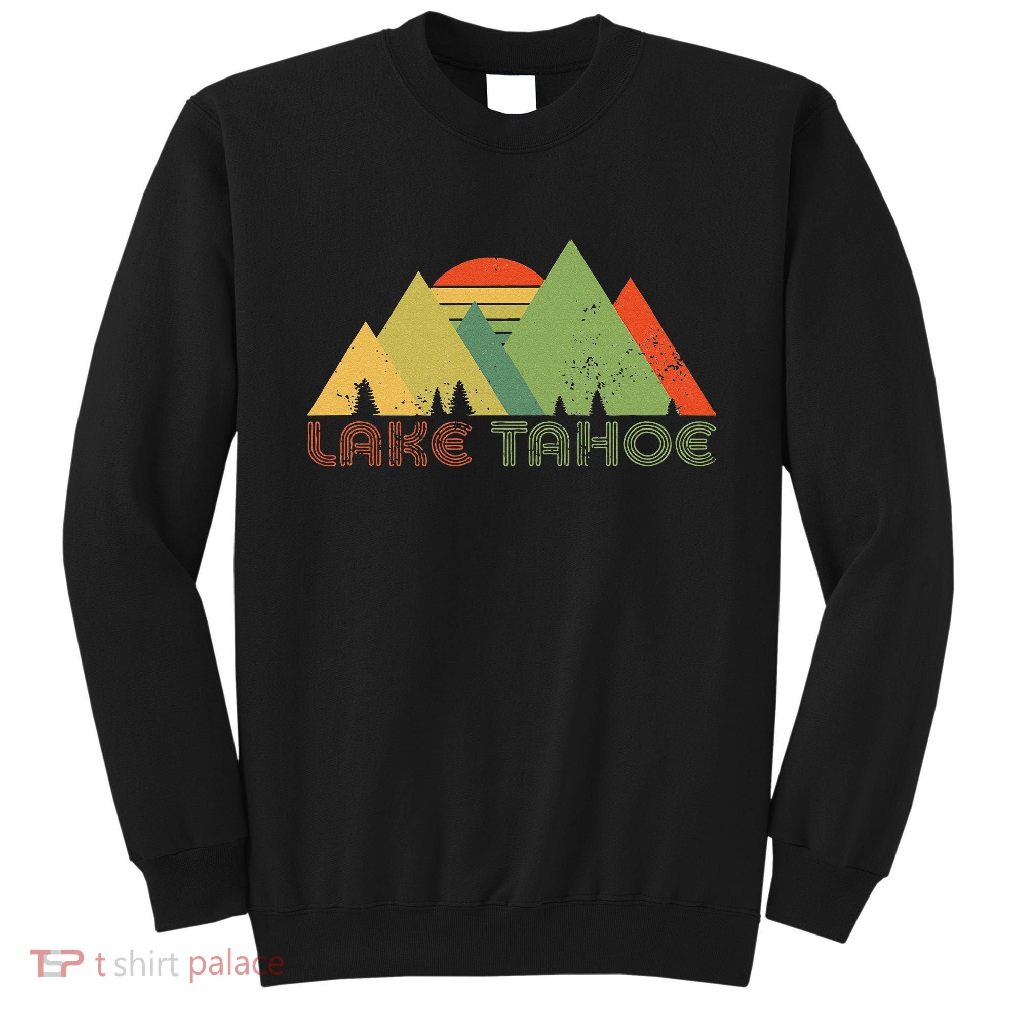 Lake Tahoe California Nevada Mountain Skiing Ski CA Sweatshirt