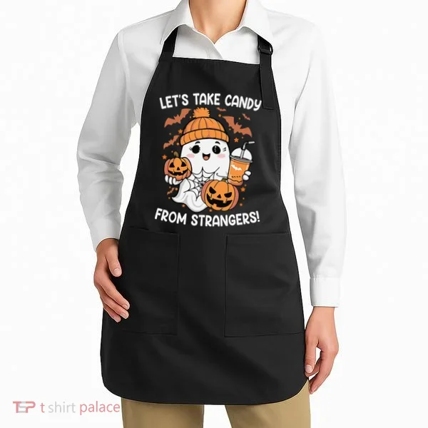 LetS Take Candy From Strangers Funny Halloween Apron