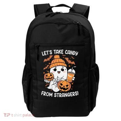 LetS Take Candy From Strangers Funny Halloween Backpack