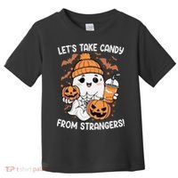 LetS Take Candy From Strangers Funny Halloween Toddler T-Shirt thumb 0