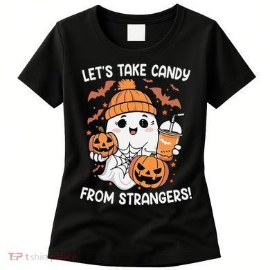LetS Take Candy From Strangers Funny Halloween Women's T-Shirt