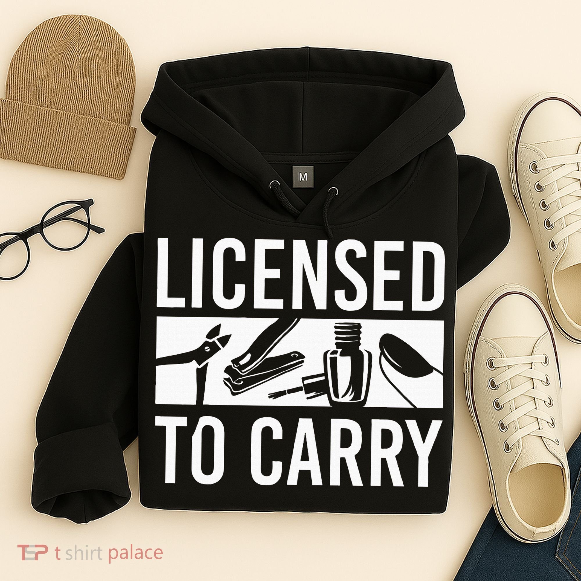 L.I.C.E.N.S.E.D To Carry Nail Supplies Nail Tech Hoodie