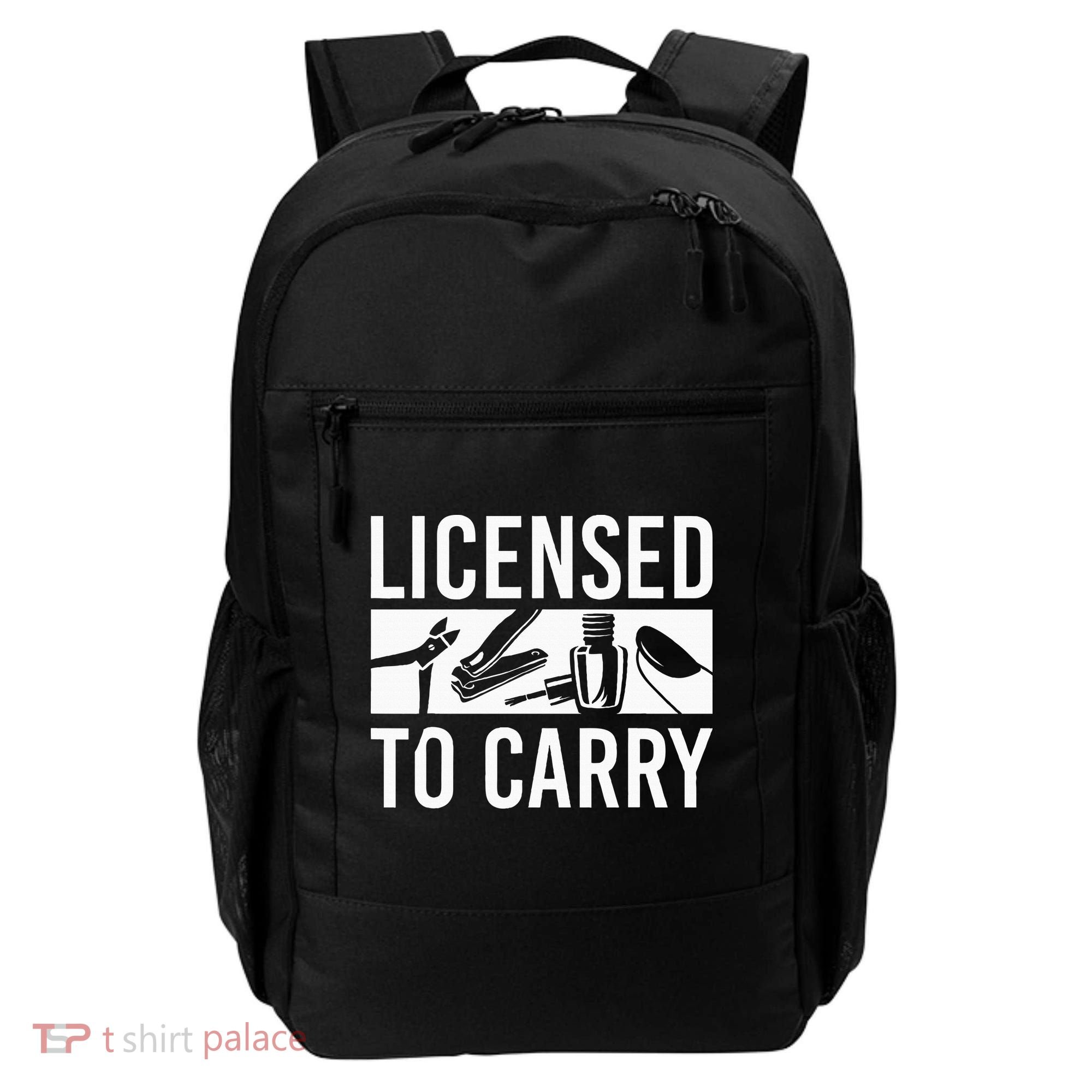 L.I.C.E.N.S.E.D To Carry Nail Supplies Nail Tech Backpack