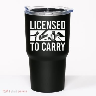 L.I.C.E.N.S.E.D To Carry Nail Supplies Nail Tech Tumbler