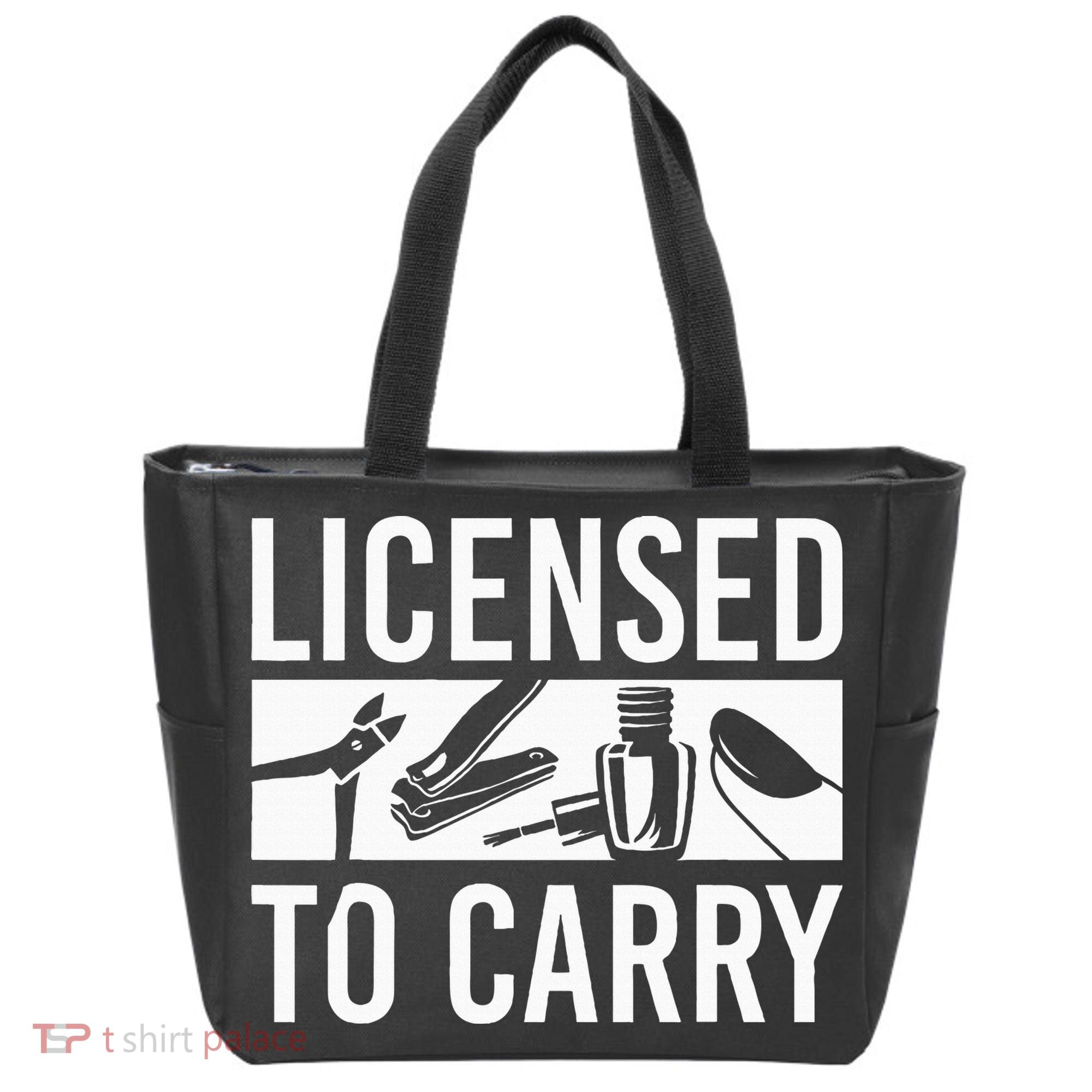L.I.C.E.N.S.E.D To Carry Nail Supplies Nail Tech Tote Bag