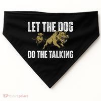 Let The Dog Do The Talking Boar Hunting Wild Hog Hunter USA-Made Doggie Bandana thumb 0