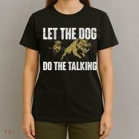 Let The Dog Do The Talking Boar Hunting Wild Hog Hunter T-Shirt thumb 4