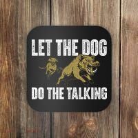 Let The Dog Do The Talking Boar Hunting Wild Hog Hunter Coaster thumb 0