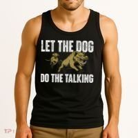 Let The Dog Do The Talking Boar Hunting Wild Hog Hunter Tank Top thumb 3
