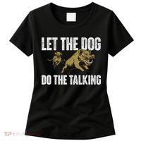 Let The Dog Do The Talking Boar Hunting Wild Hog Hunter Women's T-Shirt thumb 0