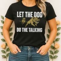 Let The Dog Do The Talking Boar Hunting Wild Hog Hunter Women's T-Shirt thumb 2