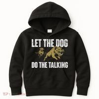 Let The Dog Do The Talking Boar Hunting Wild Hog Hunter Kids Hoodie thumb 0