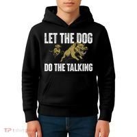 Let The Dog Do The Talking Boar Hunting Wild Hog Hunter Kids Hoodie thumb 4