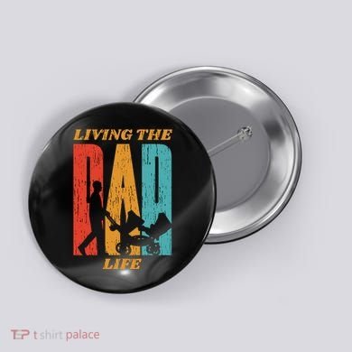 Living The Dad Life Retro Button