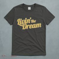 Livin The Dream Retro Vintage Quote T-Shirt thumb 5