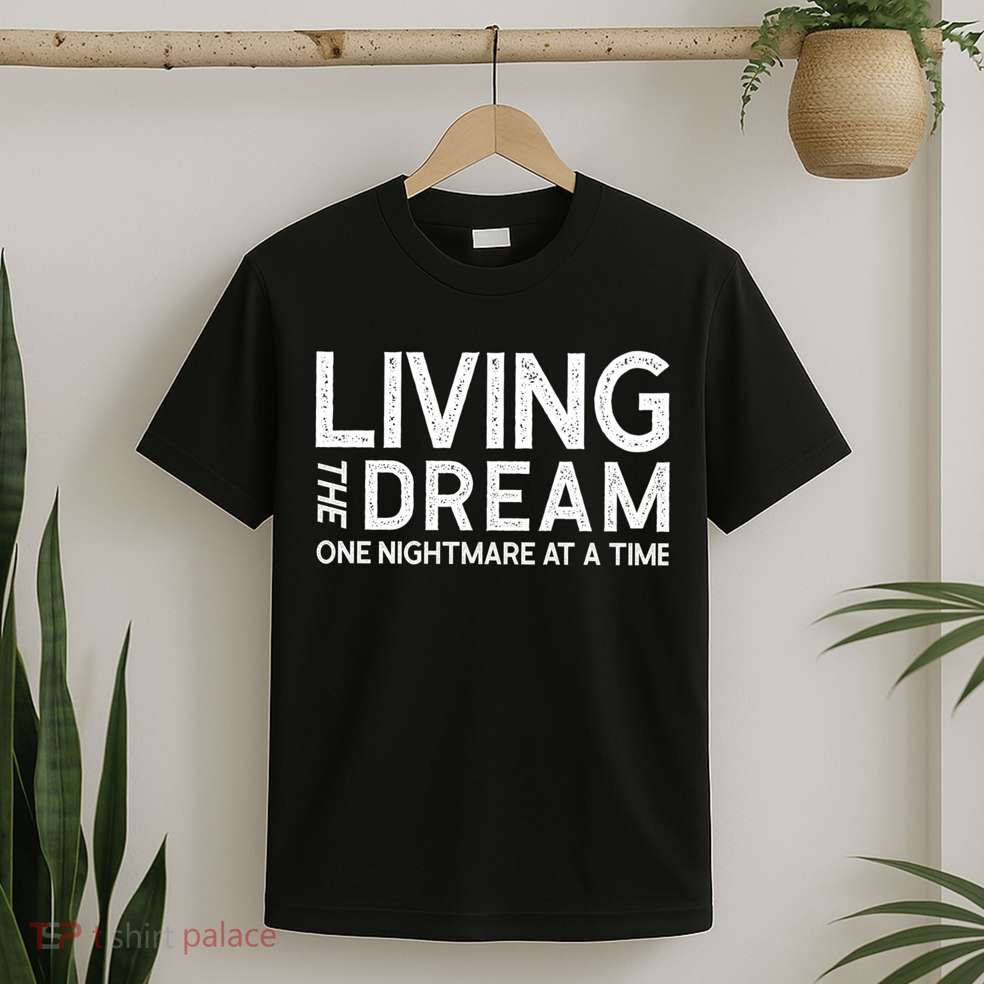 Living The Dream One Nightmare At A Time Funny T-Shirt