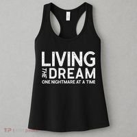 Living The Dream One Nightmare At A Time Funny Women's Tank Top thumb 3