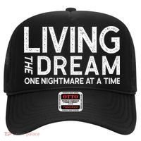 Living The Dream One Nightmare At A Time Funny Hat thumb 0