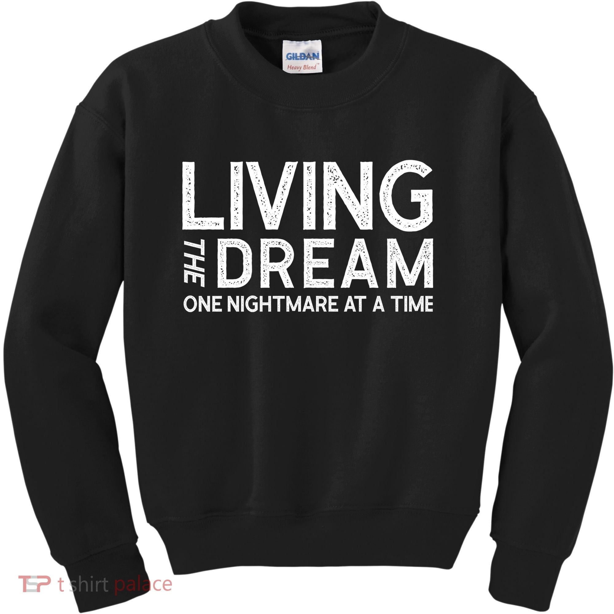 Living The Dream One Nightmare At A Time Funny Kids Sweatshirt