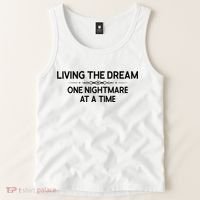 Living The Dream One Nightmare At A Time Funny Tank Top thumb 2