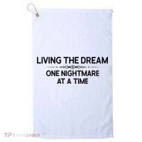 Living The Dream One Nightmare At A Time Funny Golf Towel thumb 0