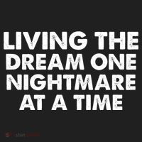 Living The Dream One Nightmare At A Time Funny Hat thumb 2