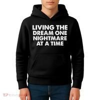 Living The Dream One Nightmare At A Time Funny Kids Hoodie thumb 4