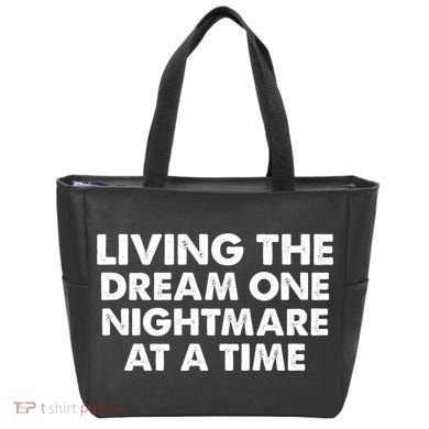 Living The Dream One Nightmare At A Time Funny Tote Bag