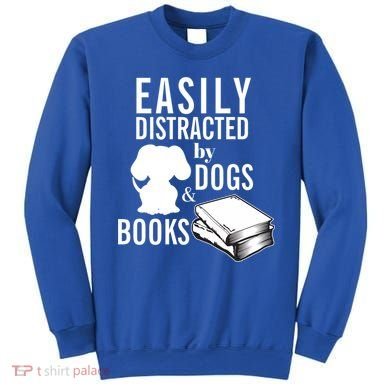 Library Themed Easily Distracted By Books And Dogs Gift Sweatshirt