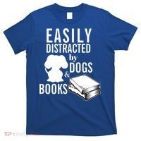 Library Themed Easily Distracted By Books And Dogs Gift T-Shirt thumb 0