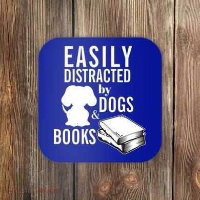 Library Themed Easily Distracted By Books And Dogs Gift Coaster