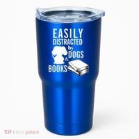 Library Themed Easily Distracted By Books And Dogs Gift Tumbler thumb 0