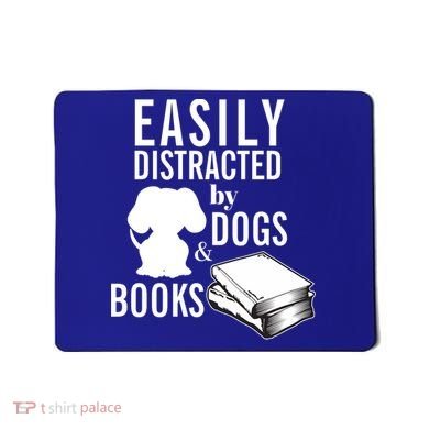 Library Themed Easily Distracted By Books And Dogs Gift Mousepad