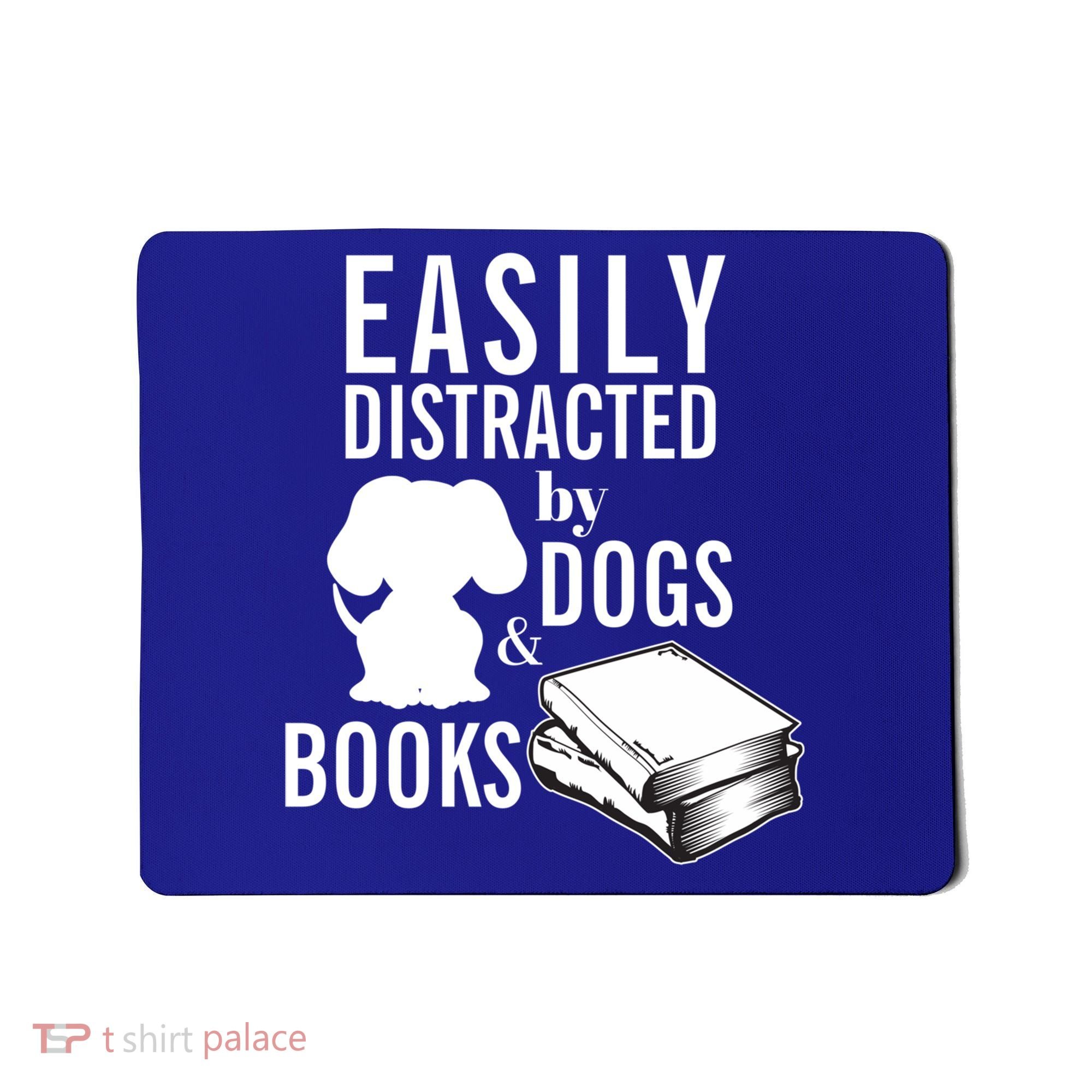 Library Themed Easily Distracted By Books And Dogs Gift Mousepad