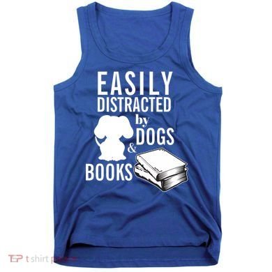 Library Themed Easily Distracted By Books And Dogs Gift Tank Top