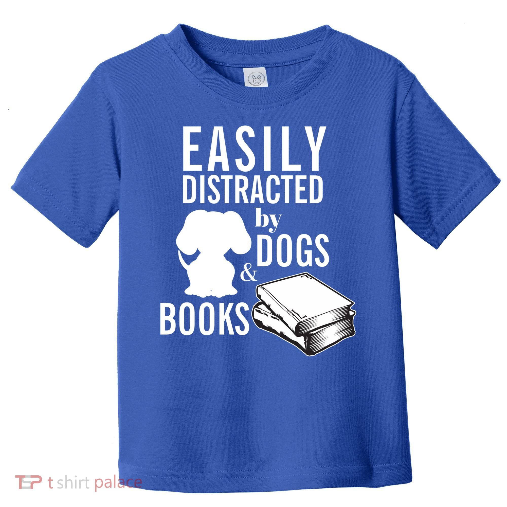 Library Themed Easily Distracted By Books And Dogs Gift Toddler T-Shirt