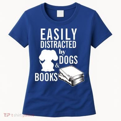 Library Themed Easily Distracted By Books And Dogs Gift Women's T-Shirt