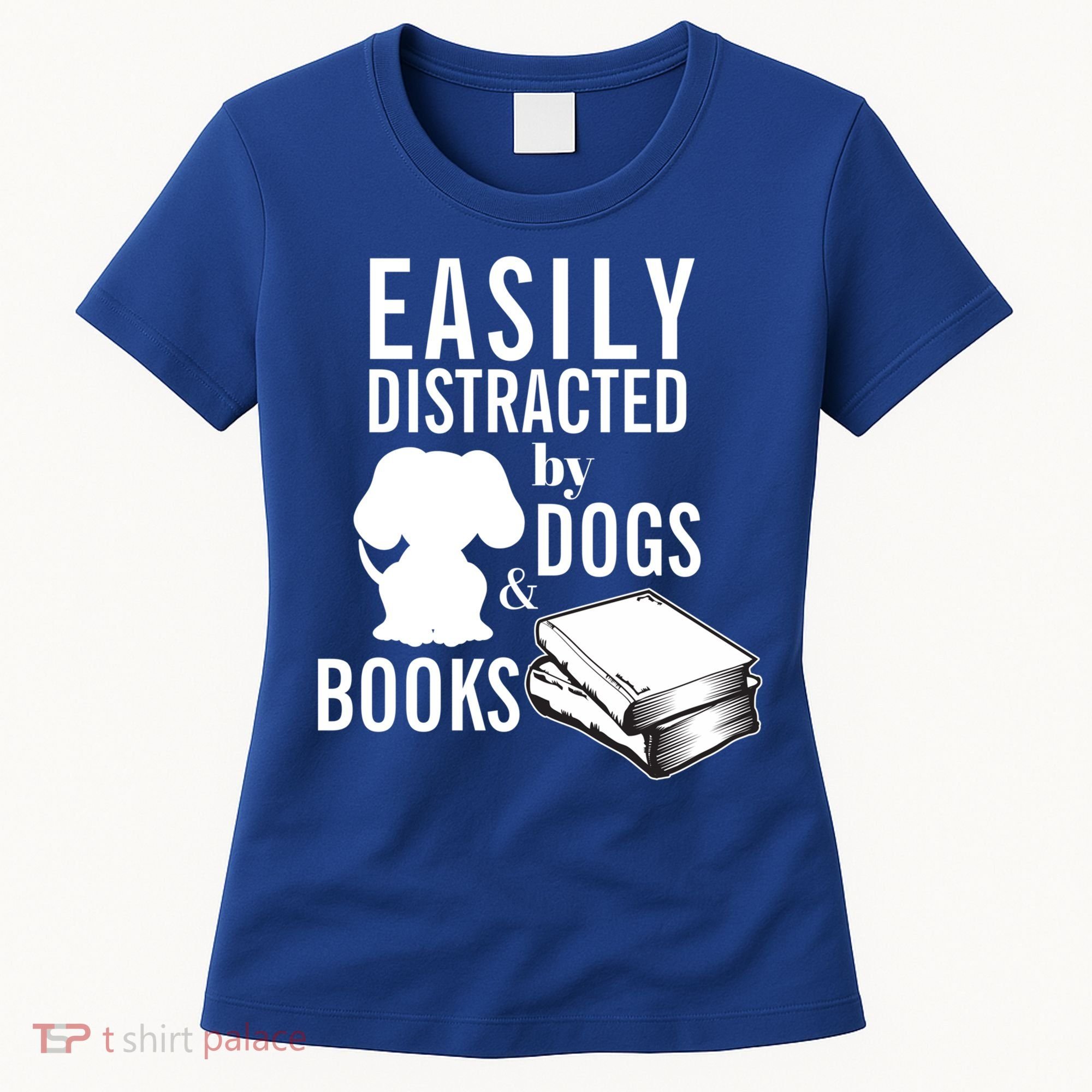 Library Themed Easily Distracted By Books And Dogs Gift Women's T-Shirt