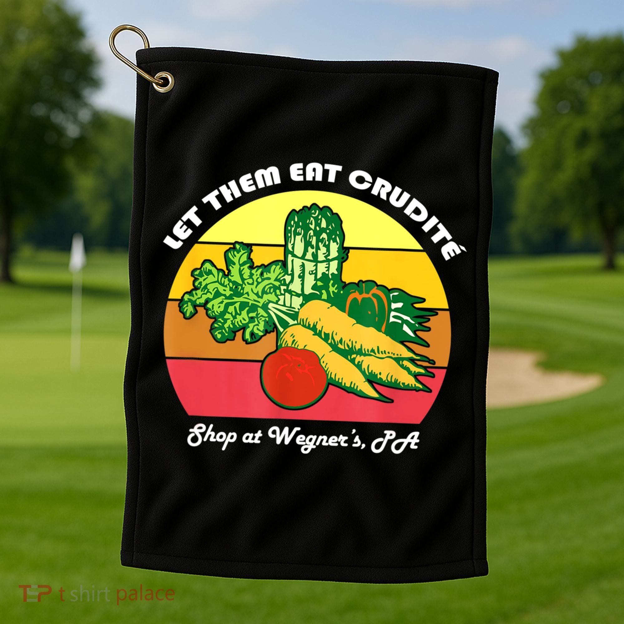 Let Them Eat Crudite Wegner's Meme Golf Towel