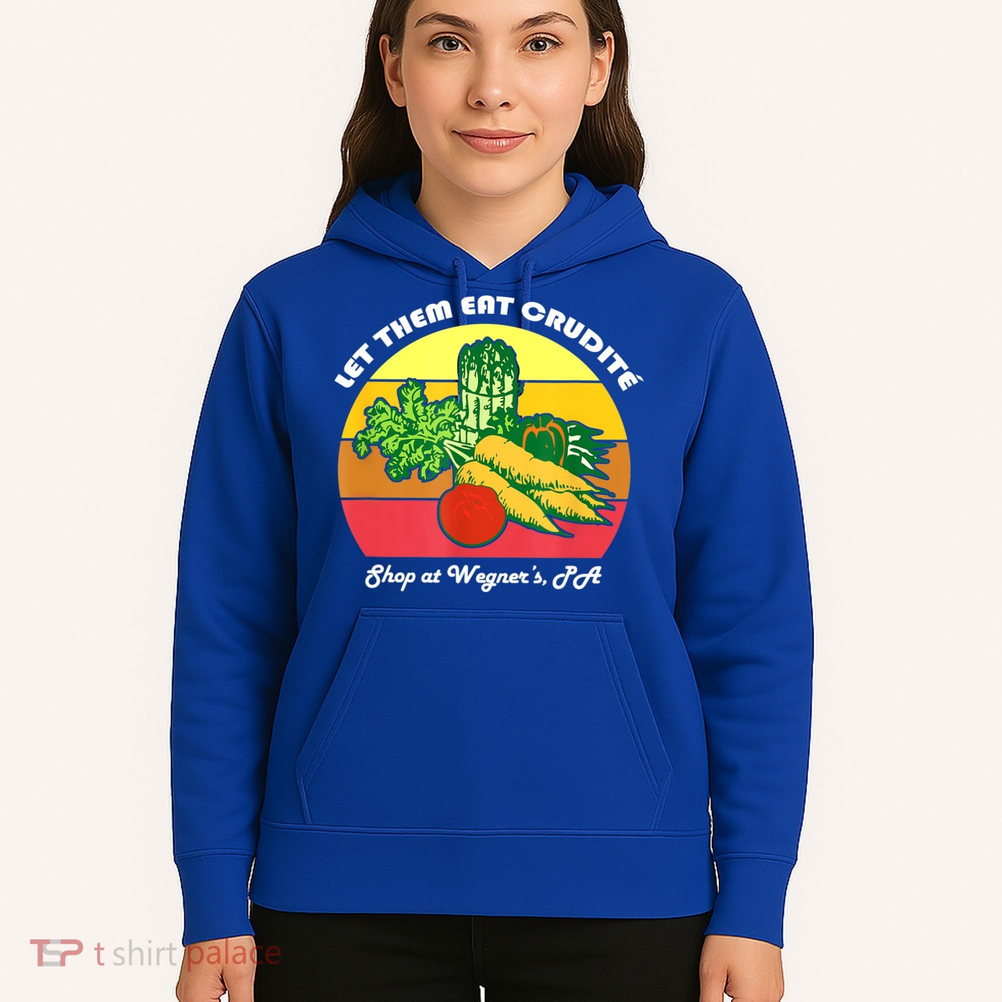 Let Them Eat Crudite Wegner's Meme Hoodie