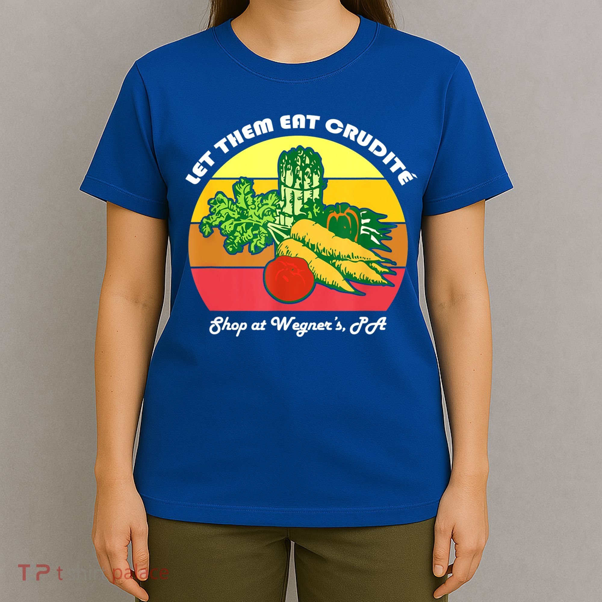 Let Them Eat Crudite Wegner's Meme T-Shirt