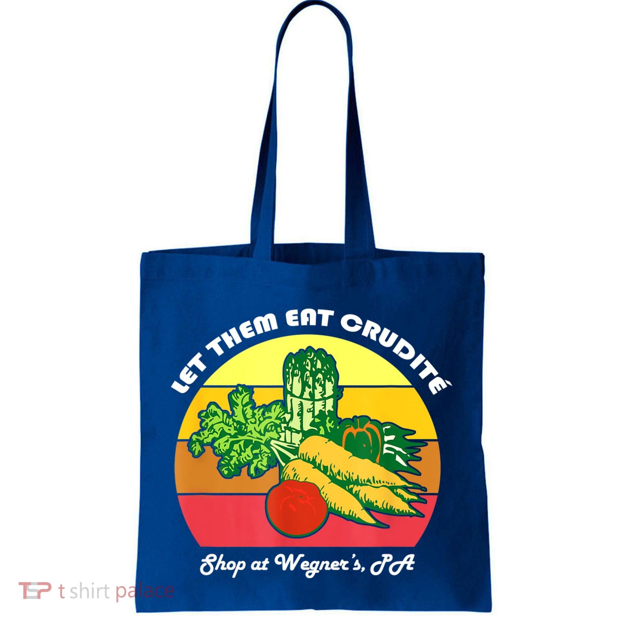 Let Them Eat Crudite Wegner's Meme Tote Bag
