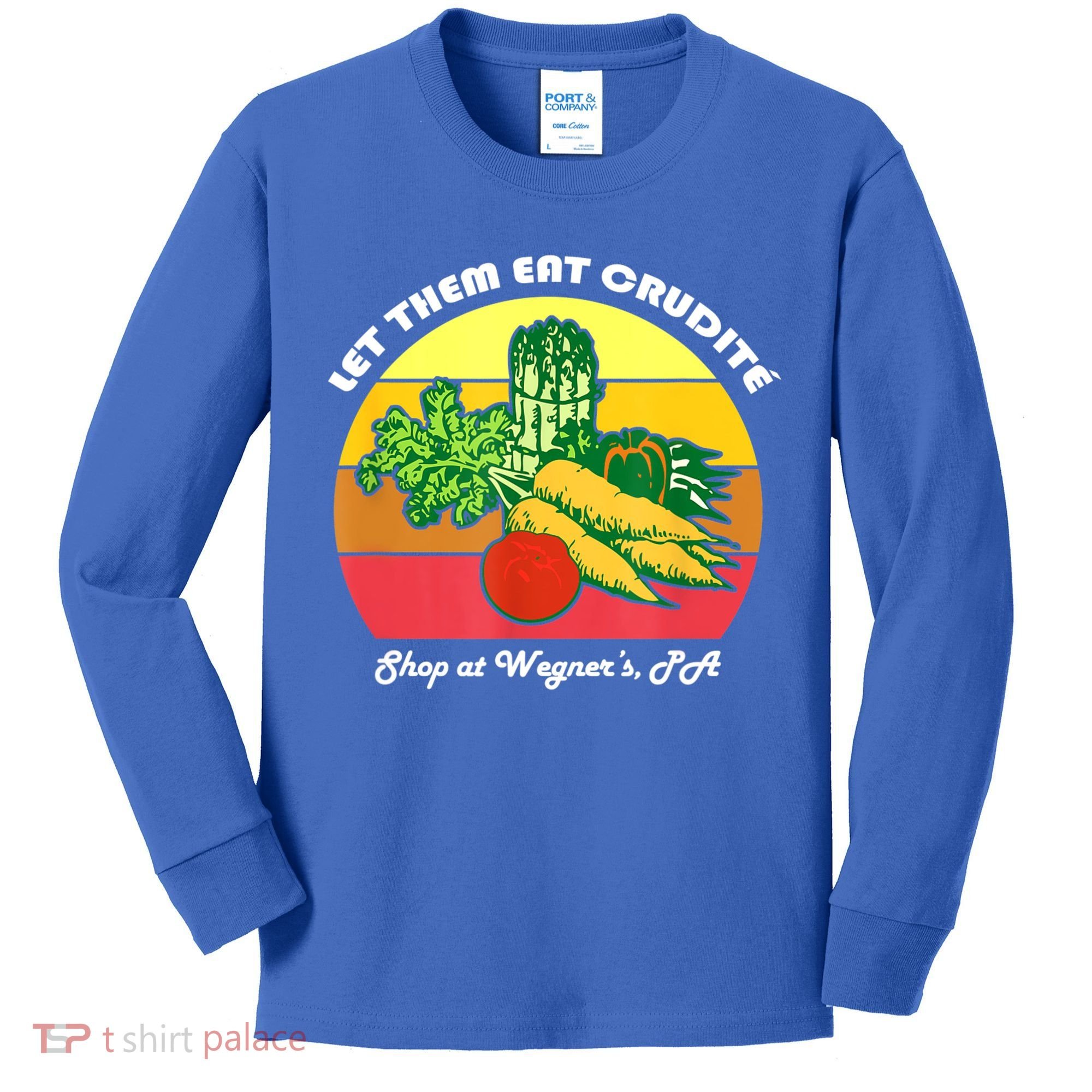 Let Them Eat Crudite Wegner's Meme Kids Long Sleeve Shirt