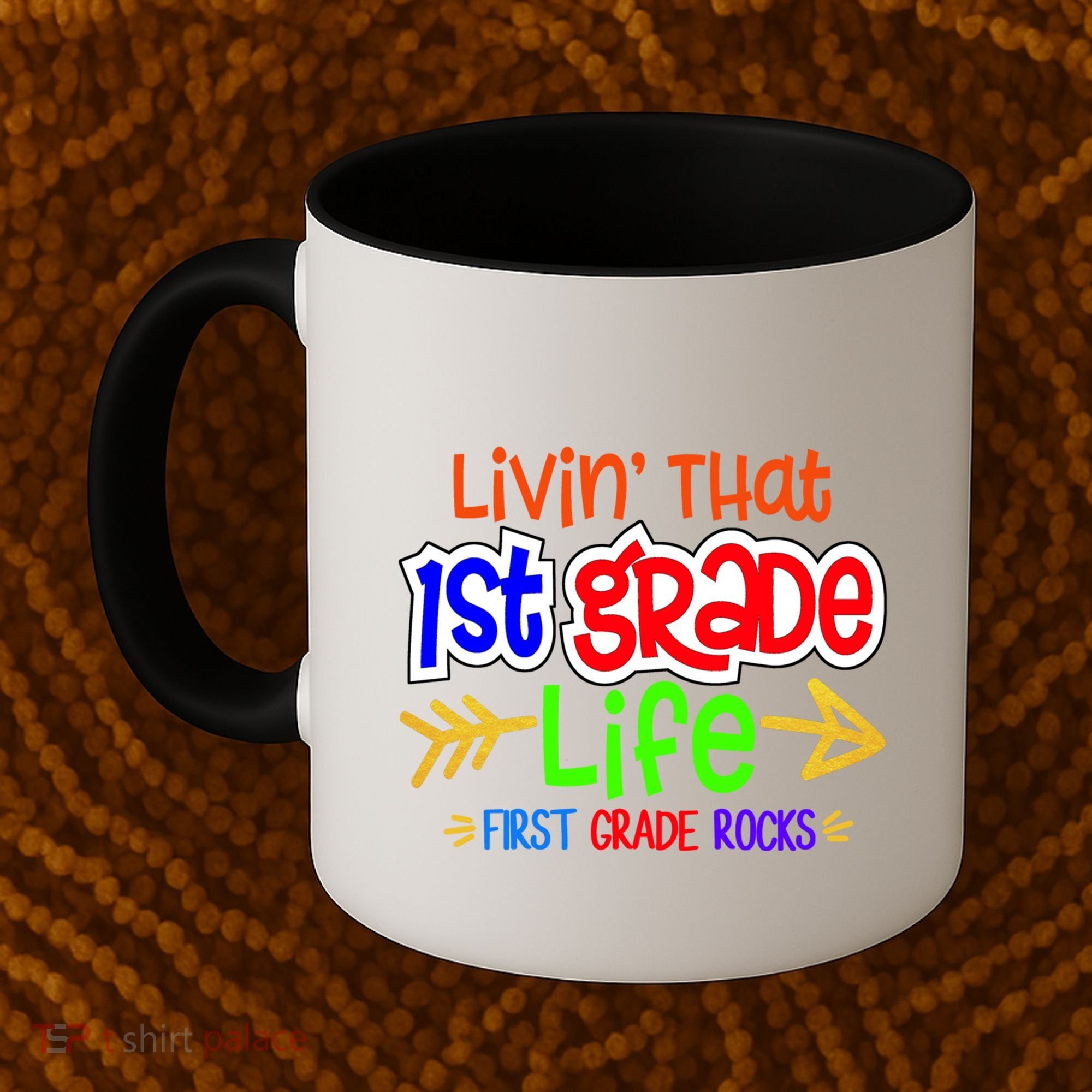 Livin That First Grade Life First Grade Rocks 1St Grade Gift Coffee Mug
